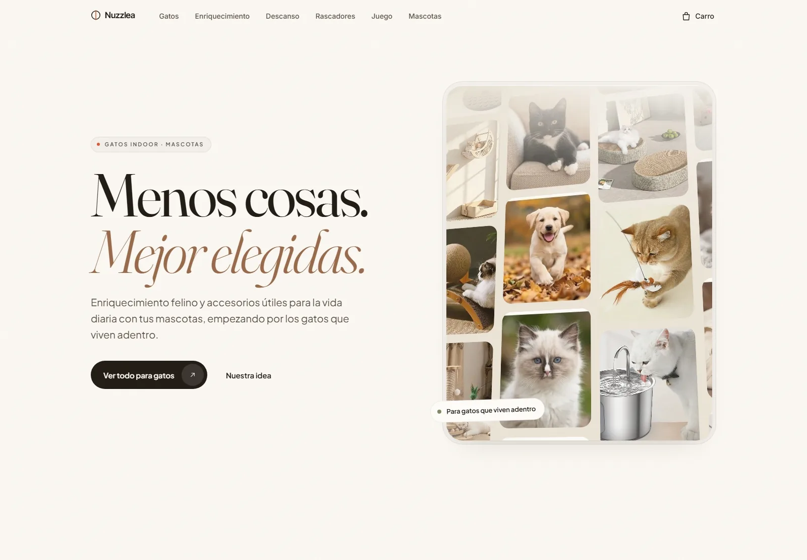 Nuzzlea homepage on a warm off-white background with the serif headline “Menos cosas. Mejor elegidas.” beside a grid of photos of cats and a puppy with enrichment products.